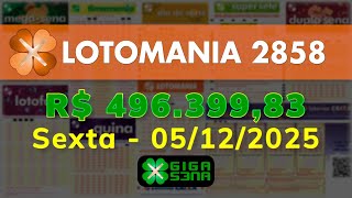 Resultado da Lotomania 2858, Sexta-feira, 05/12/2025