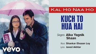 Official Audio Song | Kal Ho Naa Ho | Shaan | Shankar Ehsaan Loy | Javed Akhtar