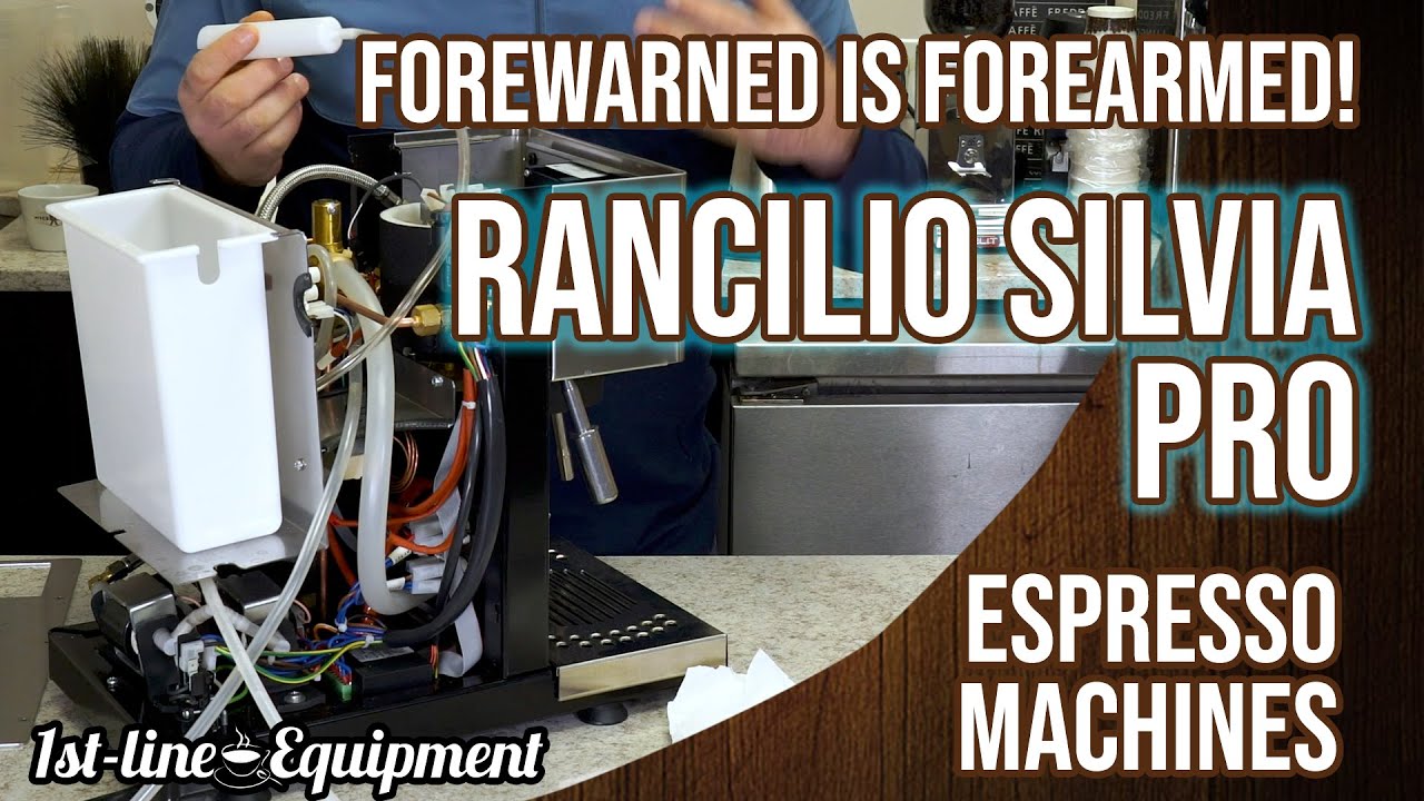 Forewarned is Forearmed! Rancilio Silvia Pro Espresso Machines