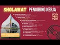 SHOLAWAT MERDU PENGIRING KERJA TRAVELING BOOSTER ENERGY FOCUS HAPPY Nonstop 1 Jam