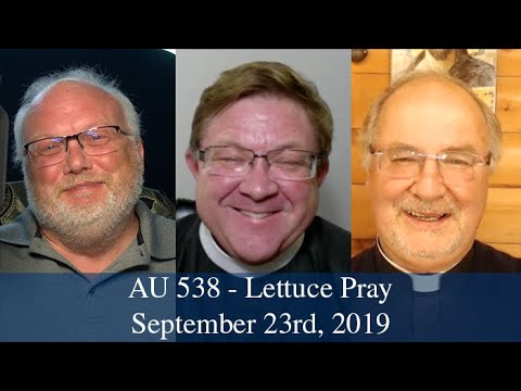 Anglican Unscripted 538 - Lettuce Pray