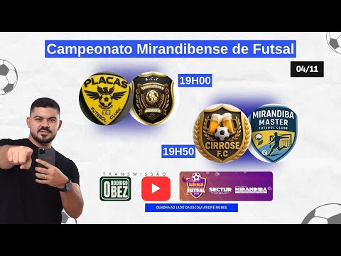 PLACAS x SPORT COHAB - CIRROSE x MIRANDIBA MASTER -  CAMPEONATO MIRANDIBENSE DE FUTSAL 2025