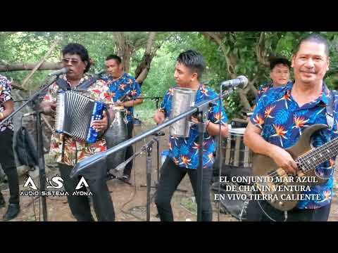 MAR AZUL DE CHANIN VENTURA EN VIVO EN TIERRA CALIENTE