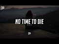 Billie Eilish - No time to die (Lyrics)