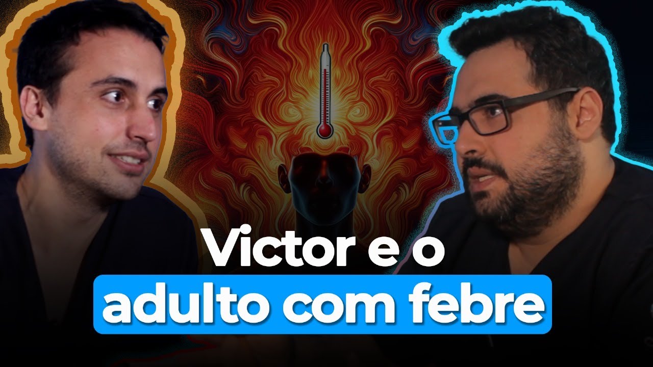 Victor e o Adulto com Febre
