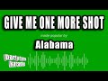 Alabama - Give Me One More Shot (Karaoke Version)