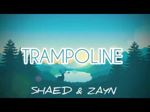 Trampoline - SHAED x ZAYN (lyrics)