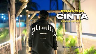 Download lagu PENANTIAN CINTA VERSI REGGAE - REZA EFENDI mp3