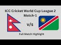 Nepal vs Namibia Highlights (2024-Match-1) || ICC Cricket World Cup League 2