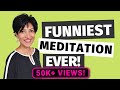 THE MOST HILARIOUS GUIDED MEDITATION! Funny Meditation | Fun Meditation