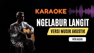 Download lagu Ngelabur Langit - Vita Alvia | Karaoke Versi Musik Akustik Paling Ngenes mp3