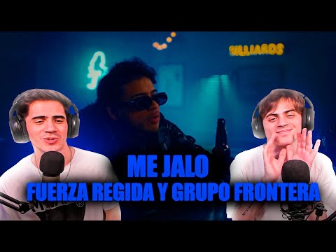[REACTION] Fuerza Regida, Grupo Frontera - ME JALO (Official Video)