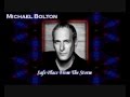 Michael Bolton - Safe Place From The Storm (Diane Warren)