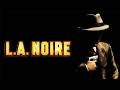LA NOIRE All Cutscenes Full Game Movie 4K 60FPS Ultra HD