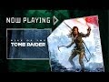 Rise of The Tomb Raider - Now Playing