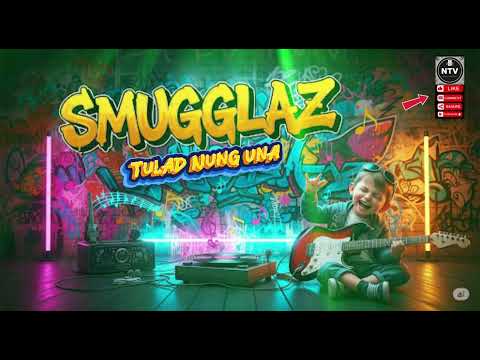 SMUGGLAZ - TULAD NUNG UNA - (REMIX/REGGAE/HIPHOP)