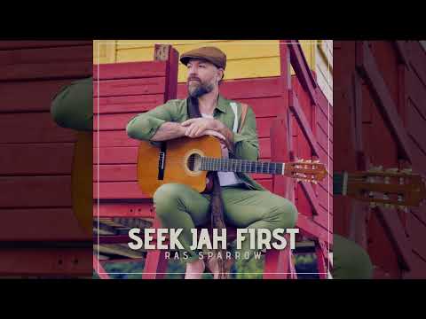 Ras Sparrow - Seek Jah First (Official Audio)