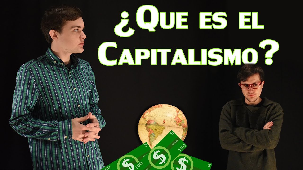 ¿Qué es el Capitalismo