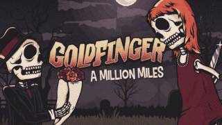 Goldfinger - A Million Miles