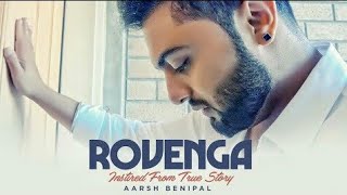Rovenga: Aarsh Benipal (Full Song) Enzo | Guri | Latest Punjabi Songs 2018