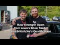 Tom Lowe's Silver Medal & British Jnr's Qualification - Raw Strength Open 2022