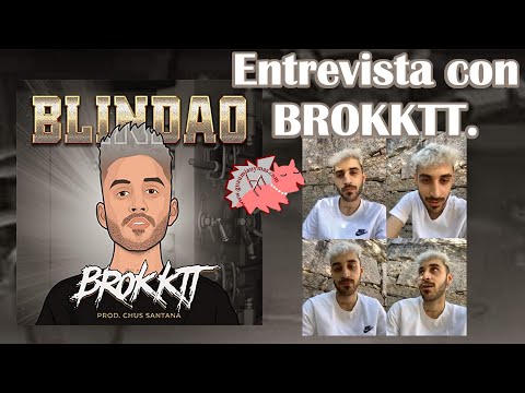 Entrevista con BROKKTT sobre BLINDAO , Chus Santana , Tik Tok  , próximos proyectos y más