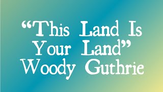 &quot;This Land Is Your Land&quot; - Woody Guthrie (With Lyrics)
