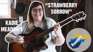Kadie Meadows - "Strawberry Sorrow"