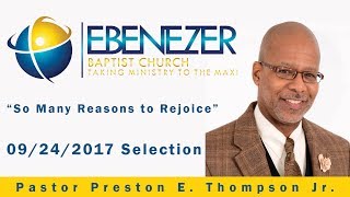 Rev. Preston Thompson Jr. - Selection "So Many Reasons to Rejoice" - 09/24/2017