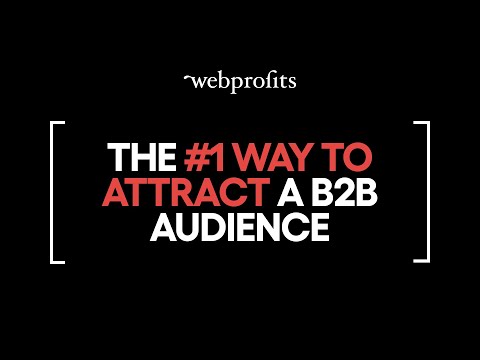 The #1 way to attract a B2B audience