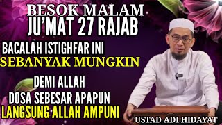 Download lagu Besok jum'at 27 Rajab Bacalah istigfar ini Sebanyak Mungkin | Ust Adi Hidayat mp3