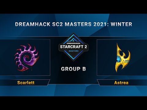 SC2 - Scarlett vs. Astrea - Group B - DreamHack SC2 Masters 2021 Winter - NA