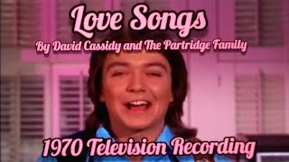 David Cassidy and The Partridge Family - Love Songs (with David&#39;s voice)(1970 Unreleased Recording)