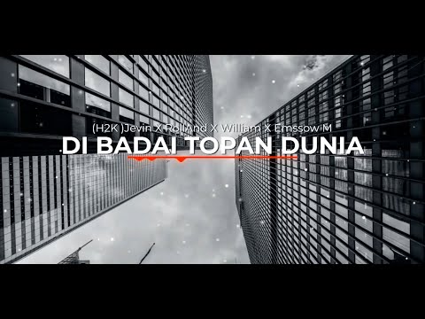 Di Badai Topan Dunia - (H2K) RollAnd X William X Jevin X Emssow M (Official Lyric Video)