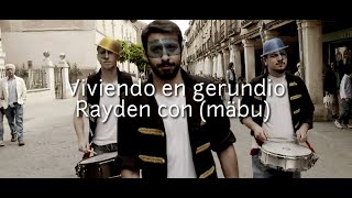 Rayden - Viviendo en Gerundio (con Mäbu) letra lyrics vas