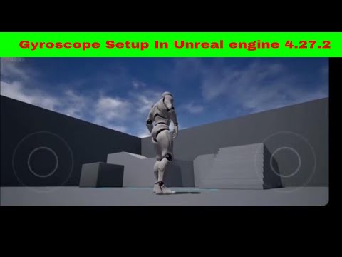 Gyroscope Setup In Unreal engine 4.27.2