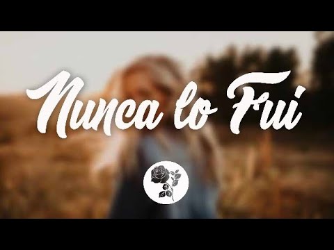 Dyland & Lenny  Ft  Wida Lopez  - Nunca Lo Fui (Letra)