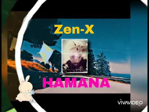 Zen X - Hamana (Official Audio)