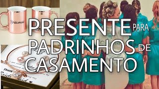 PRESENTES PARA PADRINHOS DE CASAMENTO - Thamires Guimarães