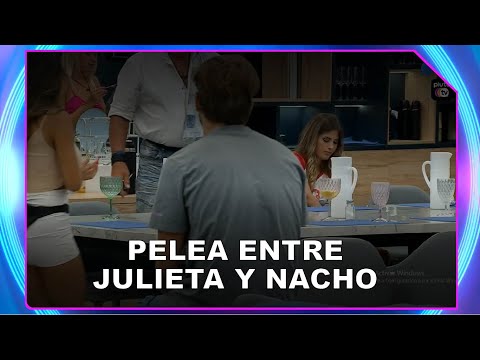 Pelea entre Julieta y Nacho