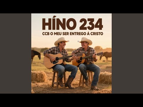 Hino 234 Ccb o Meu Ser Entrego a Cristo
