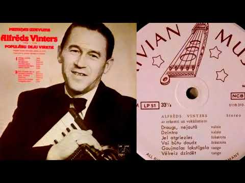 Alfrēds Vinters - Vēlreiz dzirdēt (kad A  Vinters dzīvoja Zviedrijā)