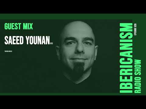 Ibericanism Radio Show 028 | Guest Mix Saeed Younan | February 4, 2023