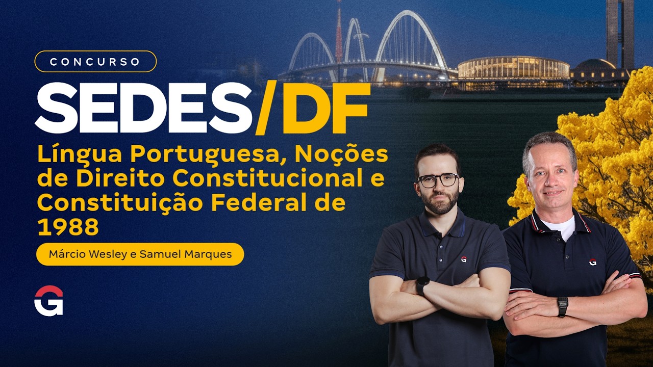 Concurso SEDES DF |  Semana Decisiva - Língua Portuguesa e Noções de Direito Constitucional