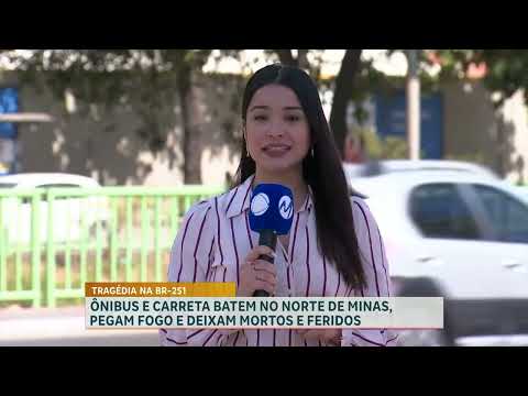 Acidente entre ônibus e carreta na BR-251 deixa oito mortos em Santa Cruz de Salinas (MG)