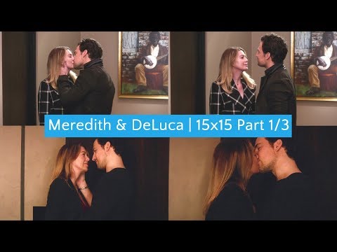 Meredith & DeLuca | 15x15 Part 1