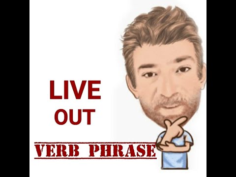 English Tutor Nick P Verb Phrase (476) Live Out - Four Meanings