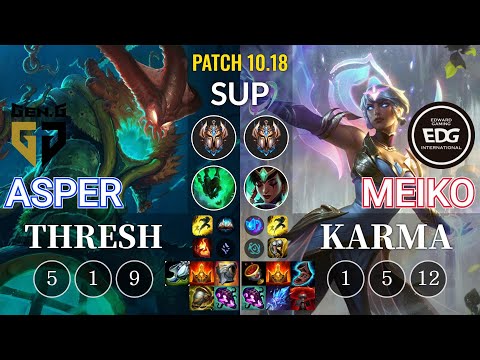 GEN Asper Thresh vs EDG Meiko Karma Sup - KR Patch 10.18