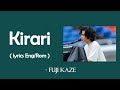 KIRARI  Lyrics - Fujii Kaze   [ Eng/Rom ]