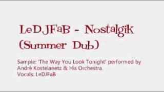 LeDJFaB - Nostalgik (Summer Dub)